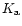 $K_{\rm a}$