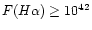 $F(H\alpha) \geq
10^{42}$