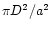 $\pi D^2/ a^2 $