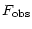 $\displaystyle %
F_{\rm obs}$
