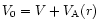$V_0 = V + V_{\rm A}(r)$