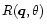 $R(\vec{q}, \theta)$