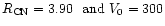 $R_{\rm CN} = 3.90~\mbox{ and } V_0 = 300$