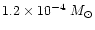 $1.2 \times
10^{-4} ~M_{\odot}$