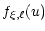 $\displaystyle f_{\xi,\ell}(u) \!$