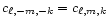 $c_{\ell,-m,-k} = c_{\ell,m,k}$