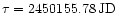 $\tau=2450155.78\,{\rm JD}$