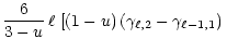 $\displaystyle {6 \over {3-u}}\, \ell\,
\left[ (1-u) \left( \gamma_{\ell,2} - \gamma_{\ell-1,1}
\right) \right.$