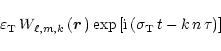 \begin{displaymath}\varepsilon_{\rm T}\, W_{\ell,m,k}\left(\vec{r}\,\right) \exp...
...rm i} \left( \sigma_{\rm T}\, t - k\, n\, \tau \right) \right]
\end{displaymath}