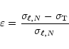 \begin{displaymath}\varepsilon = {{\sigma_{\ell,N} - \sigma_{\rm T}}\over {\sigma_{\ell,N}}}
\end{displaymath}