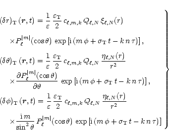 \begin{displaymath}\renewcommand{\arraystretch}{2.2}
\left. \begin{array}{l c l...
..._{\rm T}\,t - k\,n\,\tau \right) \right]
\end{array} \right\}
\end{displaymath}