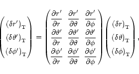 \begin{displaymath}\left( \renewcommand{\arraystretch}{1.5}
\begin{array}{c}
\! ...
... \left( \delta \phi \right)_{\rm T} \!\!
\end{array} \right),
\end{displaymath}