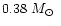$0.38~\mbox{$M_{\odot}$ }$