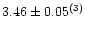 $3.46\pm0.05^{\rm (3)} $
