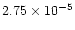 $2.75\times 10^{-5}$