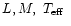 $L, M, \mbox{~\em$T_{\rm eff}$ }$