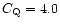 $C_{\rm Q} = 4.0$