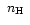 $\mbox{~$n_{\rm H}$ }$