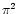 $\pi^{2}$