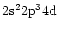 $2{\rm s}^22{\rm p}^34{\rm d}$