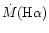$\dot{M}({\rm H}\alpha)$