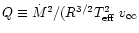 $Q \equiv \dot{M}^{2}/(R^{3/2} T_{\rm eff}^{2}\;v_{\infty}$
