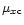 $\mu _{x{\rm c}}$