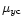 $\mu _{y{\rm c}}$