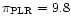 $\pi_{\rm PLR}=9.8$