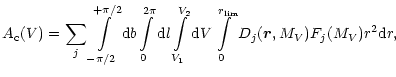 $\displaystyle %
A_{\rm c}(V)=\sum_j \int\limits_{-\pi /2}^{+\pi /2}{\rm d}b
\in...
...V_2}{\rm d}V
\int\limits_{0}^{r_{\rm lim}}
D_j(\vec r,M_V) F_j(M_V)r^2{\rm d}r,$