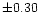 $\pm0.30$