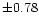 $\pm0
.78$