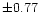 $\pm0.77$
