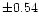 $\pm0.54$