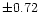 $\pm0.72$