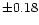 $\pm0.18$