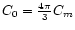 $C_{0} = \frac{4 \pi}{3} C_{m}$