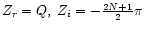 $Z_{r}=Q,\; Z_{i} = -\frac{2N+1}{2} \pi$