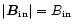 $ \vert\vec{B}_{\rm in}\vert = {B}_{\rm in}$