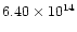 $6.40 \times 10^{14}$