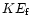 $KE_{\rm f}$