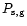 $P_{\rm s,g}$