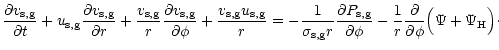 $\displaystyle {\partial v_{\rm s,g} \over \partial t}
+ u_{\rm s,g} {\partial v...
...1 \over r} {\partial \over \partial \phi} \Big( \Psi + \Psi_{\rm H} \Big)
\cdot$