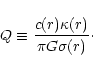 \begin{displaymath}Q \equiv {c(r) \kappa(r) \over \pi G \sigma(r)}
\cdot
\end{displaymath}