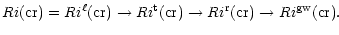 $\displaystyle %
Ri {\rm (cr)} = Ri^{\ell} {\rm (cr)} \rightarrow Ri^{\rm t} {\rm (cr)}\rightarrow Ri^{\rm r} {\rm (cr)}\rightarrow Ri^{\rm gw} {\rm (cr)}.$
