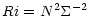 $\displaystyle %
Ri = N^2\Sigma^{-2}$