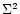 $\Sigma^{2}$