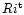 $Ri^{\rm t}$