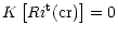 $\displaystyle %
K\left[Ri^{\rm t} {\rm (cr)}\right] = 0$
