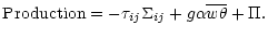 $\displaystyle %
{\rm Production} = - \tau_{ij}\Sigma_{ij} + g\alpha {\overline{w\theta}} + \Pi.$